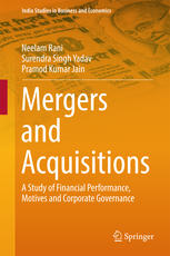 Mergers And Acquisitions A Study Of Financial Performance Motives And Corporate Governance 1st Edition Neelam Rani