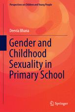 Gender And Childhood Sexuality In Primary School Deevia Bhana Auth
