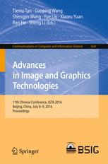 Advances In Image And Graphics Technologies 11th Chinese Conference Igta 2016 Beijing China July 89 2016 Proceedings 1st Edition Tieniu Tan
