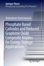 Phosphate Based Cathodes And Reduced Graphene Oxide Composite Anodes For Energy Storage Applications 1st Edition Abdulrahman Shahul Hameed Auth