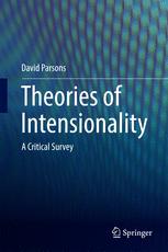 Theories Of Intensionality A Critical Survey 1st Edition David Parsons Auth