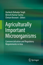 Agriculturally Important Microorganisms Commercialization And Regulatory Requirements In Asia 1st Edition Harikesh Bahadur Singh