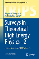 Surveys In Theoretical High Energy Physics 2 Lecture Notes From Serc Schools 1st Edition Raghavan Rangarajan