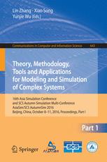 Theory Methodology Tools And Applications For Modeling And Simulation Of Complex Systems 16th Asia Simulation Conference And Scs Autumn Simulation Multiconference Asiasimscs Autumnsim 2016 Beijing China October 811 2016 Proceedings Part I 1st Edition Lin Zhang