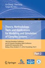 Theory Methodology Tools And Applications For Modeling And Simulation Of Complex Systems 16th Asia Simulation Conference And Scs Autumn Simulation Multiconference Asiasimscs Autumnsim 2016 Beijing China October 811 2016 Proceedings Part Ii 1st Edition Lin Zhang