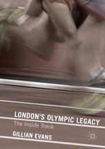Londons Olympic Legacy The Inside Track 1st Edition Gillian Evans Auth