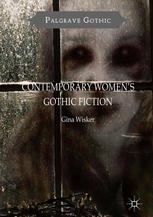 Contemporary Womens Gothic Fiction Carnival Hauntings And Vampire Kisses 1st Edition Gina Wisker Auth