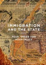Immigration And The State Fear Greed And Hospitality Alex Balch Auth