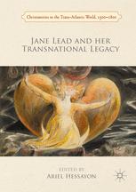 Jane Lead And Her Transnational Legacy 1st Edition Ariel Hessayon Eds