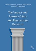 The Impact And Future Of Arts And Humanities Research 1st Edition Paul Benneworth