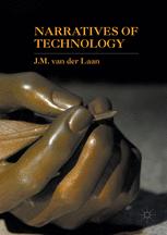 Narratives Of Technology 1st Edition J M Van Der Laan Auth
