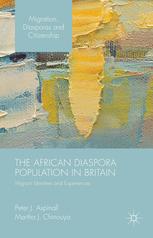 The African Diaspora Population In Britain Migrant Identities And Experiences 1st Edition Peter J Aspinall