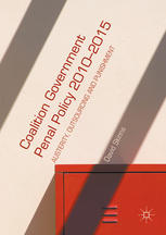Coalition Government Penal Policy 20102015 Austerity Outsourcing And Punishment 1st Edition David Skinns Auth