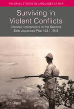 Surviving In Violent Conflicts Chinese Interpreters In The Second Sinojapanese War 19311945 1st Edition Ting Guo Auth