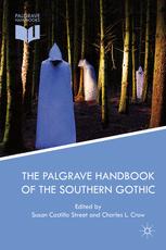 The Palgrave Handbook Of The Southern Gothic 1st Edition Susan Castillo Street