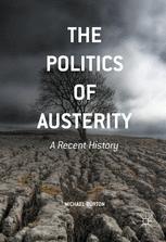 The Politics Of Austerity A Recent History 1st Edition Michael Burton Auth
