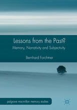 Lessons From The Past Memory Narrativity And Subjectivity 1st Edition Bernhard Forchtner Auth