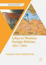 Libya In Western Foreign Policies 19112011 1st Edition Saskia Van Genugten Auth