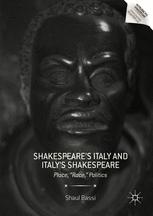 Shakespeares Italy And Italys Shakespeare Place Quotracequot Politics 1st Edition Shaul Bassi Auth