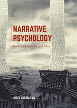 Narrative Psychology Identity Transformation And Ethics 1st Edition Julia Vassilieva