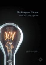 The European Edisons Volta Tesla And Tigerstedt 1st Edition Anand Kumar Sethi Auth