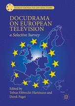 Docudrama On European Television A Selective Survey 1st Edition Tobias Ebbrechthartmann