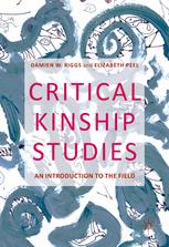 Critical Kinship Studies An Introduction To The Field 1st Edition Damien W Riggs
