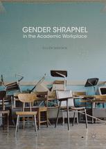 Gender Shrapnel In The Academic Workplace 1st Edition Ellen Mayock Auth