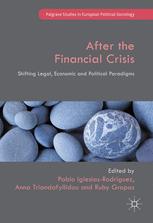 After The Financial Crisis Shifting Legal Economic And Political Paradigms 1st Edition Pablo Iglesiasrodriguez