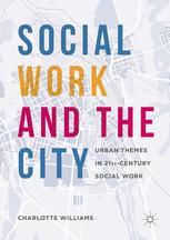 Social Work And The City Urban Themes In 21stcentury Social Work 1st Edition Charlotte Williams Eds