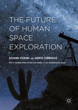 The Future Of Human Space Exploration 1st Edition Giovanni Bignami