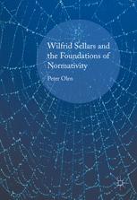 Wilfrid Sellars And The Foundations Of Normativity Peter Olen Auth