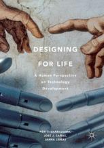 Designing For Life A Human Perspective On Technology Development 1st Edition Pertti Saariluoma