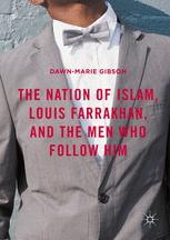 The Nation Of Islam Louis Farrakhan And The Men Who Follow Him 1st Edition Dawnmarie Gibson Auth