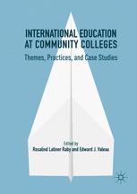 International Education At Community Colleges Themes Practices And Case Studies 1st Edition Rosalind Latiner Raby