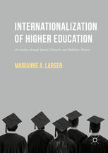 Internationalization Of Higher Education An Analysis Through Spatial Network And Mobilities Theories 1st Edition Marianne A Larsen Auth