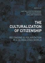 The Culturalization Of Citizenship Belonging And Polarization In A Globalizing World 1st Edition Jan Willem Duyvendak