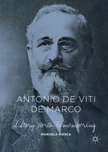 Antonio De Viti De Marco A Story Worth Remembering 1st Edition Manuela Mosca Auth