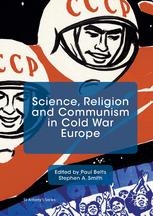 Science Religion And Communism In Cold War Europe 1st Edition Paul Betts