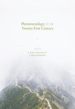 Phenomenology For The Twentyfirst Century 1st Edition J Aaron Simmons