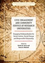 Civic Engagement And Community Service At Research Universities Engaging Undergraduates For Social Justice Social Change And Responsible Citizenship 1st Edition Krista M Soria