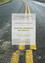 Mediating Emergencies And Conflicts Frontline Translating And Interpreting 1st Edition Federico M Federici Eds