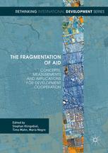 The Fragmentation Of Aid Concepts Measurements And Implications For Development Cooperation 1st Edition Stephan Klingebiel