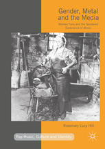 Gender Metal And The Media Women Fans And The Gendered Experience Of Music 1st Edition Rosemary Lucy Hill Auth