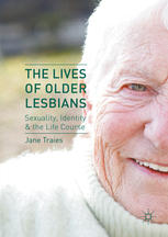 The Lives Of Older Lesbians Sexuality Identity The Life Course 1st Edition Jane Traies Auth
