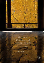 Migration Whiteness And Cosmopolitanism Europeans In Japan 1st Edition Milo Debnr Auth