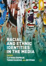 Racial And Ethnic Identities In The Media 1st Edition Eleftheria Arapoglou