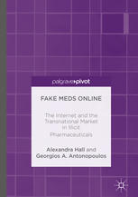 Fake Meds Online The Internet And The Transnational Market In Illicit Pharmaceuticals 1st Edition Alexandra Hall