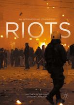 Riots An International Comparison 1st Edition Matthew Moran