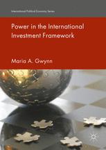 Power In The International Investment Framework 1st Edition Maria A Gwynn Auth